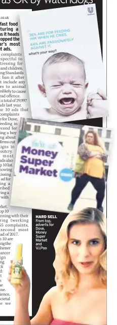  ??  ?? HARD SELL From top, adverts for Dove, Money Super Market and V.I.Poo