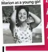  ??  ?? Marion as a young girl