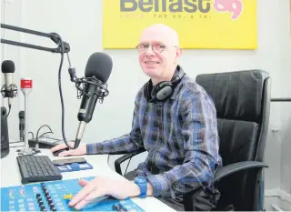  ??  ?? Robin Scott at the 89FM studios in Belfast, where he co-hosts a magazine-style show