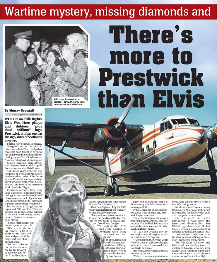  ??  ?? n Elvis at Prestwick on March 4, 1960, the only time he ever set foot in Britain.