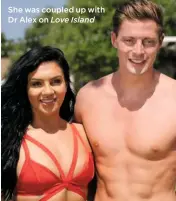  ??  ?? She was coupled up with Dr Alex on Love Island