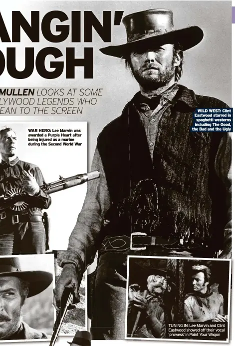 ?? ?? WILD WEST: Clint Eastwood starred in spaghetti westerns including The Good, the Bad and the Ugly