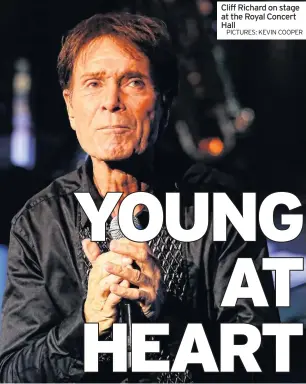  ?? PICTURES: KEVIN COOPER ?? Cliff Richard on stage at the Royal Concert Hall