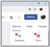  ??  ?? På høyre side kan du legge inn 2
for eksempel Tekstboks 2 og Bilder 3 . Lenger ned ser du flere muligheter. Du kan for eksempel sette inn kart. Her plasserer vi et bilde 3.