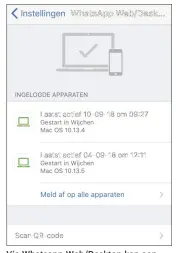  ??  ?? Via Whatsapp Web/Desktop kan een geautorise­erde browser alle chats meelezen.