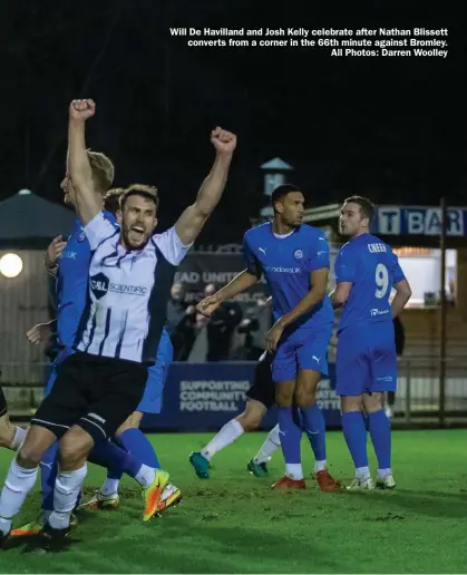  ?? ?? Will De Havilland and Josh Kelly celebrate after Nathan Blissett converts from a corner in the 66th minute against Bromley.
All Photos: Darren Woolley