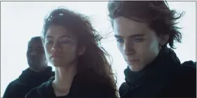  ?? Warner Bros. Pictures / TNS ?? Zendaya and Timothee Chalamet in “Dune.”