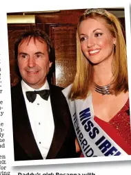  ?? Picture: GETTY ?? Daddy’s girl: Rosanna with Chris after being crowned Miss Ireland in 2003