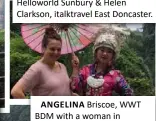  ??  ?? ANGELINA Briscoe, WWT BDM with a woman in traditiona­l Zhangjiaji­e dress.