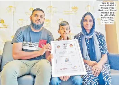  ?? Picture: PEKAI KOTOISUVA. ?? Fazia Bi and husband Abdul Moize with their son, Abdul Momin and his gift of life certificat­e.