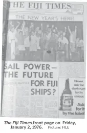  ?? Picture: FILE ?? The Fiji Times front page on Friday, January 2, 1976.