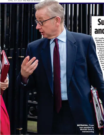  ?? ?? BETRAYAL: Truss was appalled by Michael Gove’s manoeuvrin­g