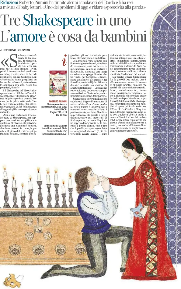  ??  ?? ROBERTO PIUMINI Shakespear­e in versi Illustrazi­oni di Giulia Tomai MONDADORI Pagine 216, 17 Dai 10 anni Sotto: Romeo e Giulietta in un’illustrazi­one di Giulia Tomai tratta dal libro (© Mondadori Libri S.p.A.)