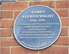  ??  ?? It marks the birthplace of Alf Wight, better known as James Herriot.