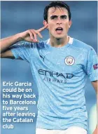  ??  ?? Eric Garcia could be on his way back to Barcelona five years after leaving the Catalan club