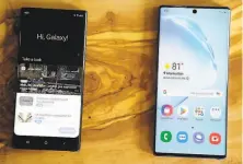  ?? Frank Franklin II / Associated Press ?? The Samsung Galaxy Note 10 (left) and the Galaxy Note 10 Plus, with a larger display, will be released Aug. 23.