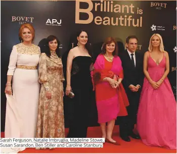  ??  ?? Sarah Ferguson, Natalie Imbruglia, Madeline Stowe, Susan Sarandon, Ben Stiller and Caroline Stanbury.