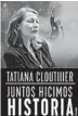  ??  ?? ¿Qué está leyendo? Juntos hicimos historia, de Tatiana Clouthier.