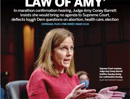  ?? HILARY SWIFT/AFP/GETTY IMAGES ?? Supreme Court nominee Judge Amy Coney Barrett testifies Tuesday during her confirmati­on hearing.