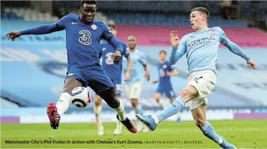  ?? /MARTIN RICKETT / REUTERS ?? Manchester City’s Phil Foden in action with Chelsea’s Kurt Zouma.