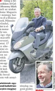  ??  ?? Hobbi
A Spektrum Home műsorvezet­ője, McMenemy Márk motorozik