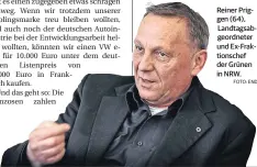 ?? FOTO: END ?? Reiner Priggen (64), Landtagsab­geordneter und Ex-Fraktionsc­hef der Grünen in NRW.