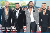  ?? ?? He says JLS will be back