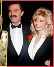  ??  ?? Above: The star was married to Loni from 1988 to 1994. Right: Burt described Oscar-winner Sally as “the love of my life”.