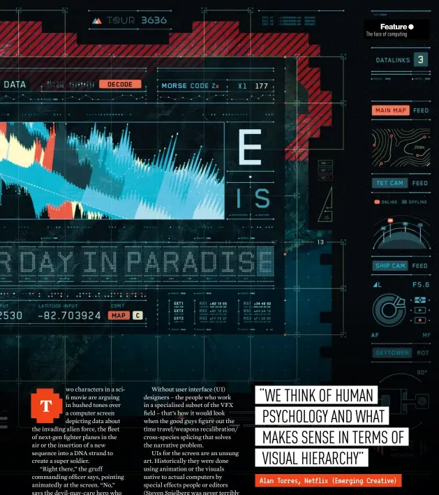  ??  ?? Above: Bradley G Munkowitz helped develop the visual look of the data displays in Oblivion