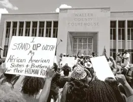  ?? Melissa Phillip / Staff file photo ?? Protesters rally outside the Waller County Courthouse in July 2015 to protest the death of Sandra Bland, a Black woman who was found dead in the county jail.