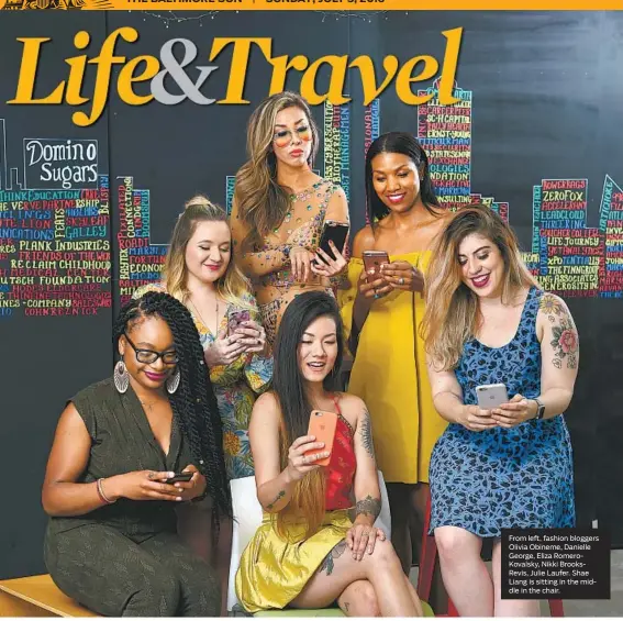  ?? LLOYD FOX/BALTIMORE SUN PHOTOS ?? From left, fashion bloggers Olivia Obineme, Danielle George, Eliza RomeroKova­lsky, Nikki BrooksRevi­s, Julie Laufer. Shae Liang is sitting in the middle in the chair.