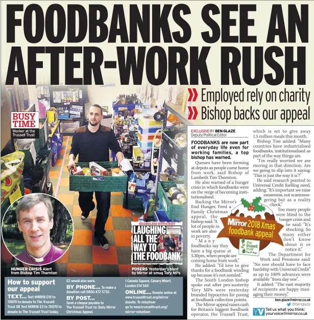  ??  ?? Worker at the Trussell Trust HUNGER CRISIS Alert from Bishop Tim Thornton POSERS Yesterday’s blast by Mirror at smug Tory MPS Tell us what you think: yourvoice@mirror.co.uk