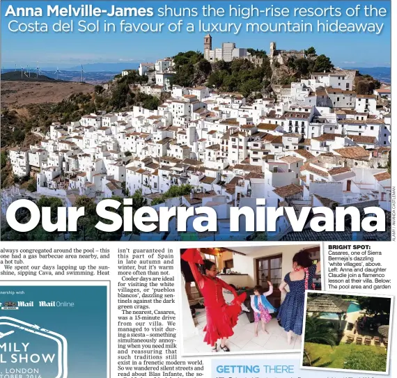  ??  ?? BRIGHT SPOT: Casares, one of Sierra Bermeja’s dazzling ‘white villages’, above. Left: Anna and daughter Claudie join a flamenco lesson at their villa. Below: The pool area and garden