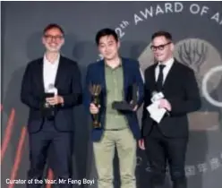  ??  ?? Curator of the Year, Mr Feng Boyi