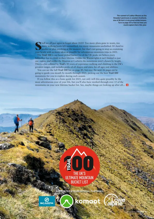  ?? FEBRUARY 2021 ?? The summit of Ladhar Bheinn on the Knoydart peninsula in western Scotland, one of Britain’s truly great wilderness­es. Turn to page 40 to find out how you could explore here this year.