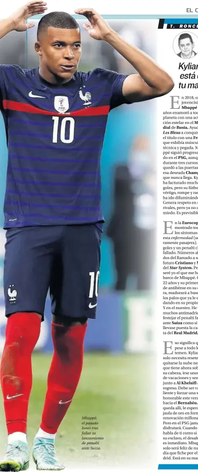  ??  ?? Mbappé, el pasado lunes tras fallar su lanzamient­o de penalti ante Suiza.