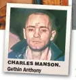  ??  ?? CHARLES MANSON. Gethin Anthony