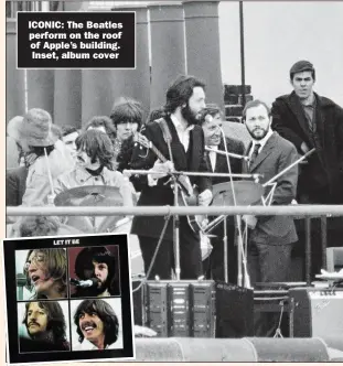  ??  ?? ICONIC: The Beatles perform on the roof of Apple’s building.
Inset, album cover