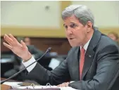  ?? MARK WILSON, GETTY IMAGES ?? Secretary of State John Kerry speaks before the House Foreign Affairs Committee on Capitol Hill in Washington on Thursday.