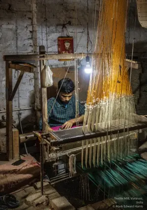  ?? ?? Textile Mill, Varanasi, India © Mark Edward Harris