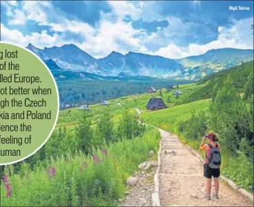  ?? PHOTOS: ISTOCK ?? High Tatras