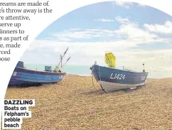  ??  ?? DAZZLING Boats on Felpham’s pebble beach
