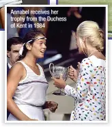  ?? ?? Annabel receives her trophy from the Duchess of Kent in 1984