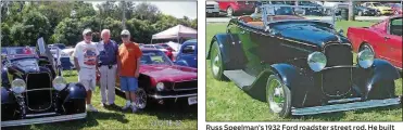  ??  ?? The Speelman brothers with their cars, from left: Russ, ‘32 Ford; Ralph, ‘65 Mustang; and Bob , ‘48 Anglia. Russ Speelman’s 1932 Ford roadster street rod. He built the car himself.