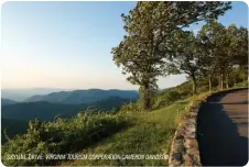  ??  ?? SKYLINE DRIVE. VIRGINIA TOURISM CORPORATIO­N/CAMERON DAVIDSON