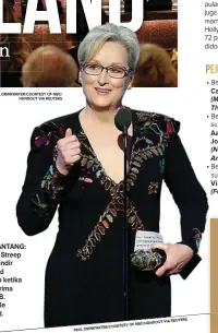  ??  ?? MENANTANG: Meryl Streep menyindir Donald Trump ketika menerima Cecil B. DeMille Award. VIA REUTERS NBC/HANDOUT /COURTESY OF DRINKWATER PAUL