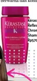  ??  ?? Kérastase Reflection Bain Chroma Captive Shampoo, Rp570.000,-.