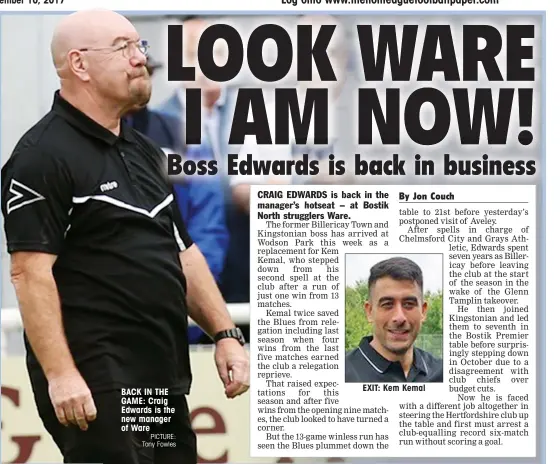  ?? PICTURE: Tony Fowles ?? BACK IN THE GAME: Craig Edwards is the new manager of Ware EXIT: Kem Kemal