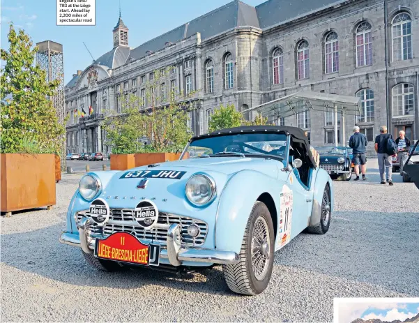  ??  ?? RACE READY? English’s 1960 TR3 at the Liège start. Ahead lay 2,200 miles of spectacula­r road