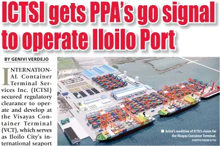  ?? PHOTO FROM ICTSI ?? Artist’s rendition of ICTSI’s vision for the Visayas Container Terminal.